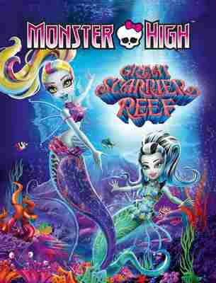 怪兽中学：伤痕累累的珊瑚礁 精灵高中：恐怖大堡礁 MONSTER HIGH：THE GREAT SCARRIER REEF (2016) 