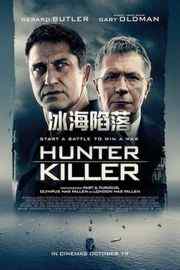 冰海陷落/潜舰猎杀令/猎人杀手 HUNTER KILLER (2018)豆瓣评分：6.7 6.7 