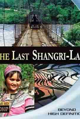 最后的香格里拉 The Last Shangri-La (2009)豆瓣评分：7.6 · 