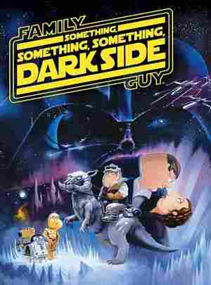 盖酷家庭：星际大战大反击 FAMILY GUY SOMETHING SOMETHING SOMETHING DARK SIDE 